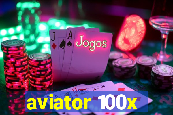 aviator 100x